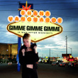 Gimme Gimme Gimme