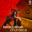 Tango Classics 367: Churrasca