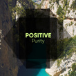 # Positive Purity