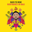 Back to Mine: Nightmares on Wax