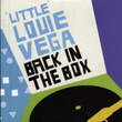 Little' Louie Vega - Back In The Box (full Mix)
