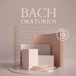 Bach: Oratorios