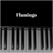 Flamingo (Crazy Piano Version)