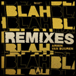 Blah Blah Blah (Remixes)