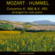 Mozart - Hummel, Concertos K. 466 & K. 491 (Arranged for Solo Piano)