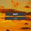 # Soft Om