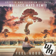 Feel Good (Wallace Mays Remix) [feat. Daya]