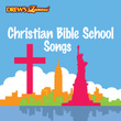 Christian Bible School Songs