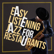 Easy Listening Jazz for Restaurants