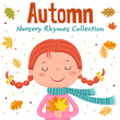 Autumn Nursery Rhymes Collection