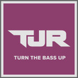 Turn The Bass Up