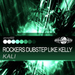 Rockers Dubstep Like Kelly - Single