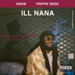 Ill Nana (feat. Trippie Redd)
