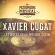 Les idoles de la musique latine : Xavier Cugat, Vol. 1