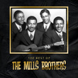 The Best Of The Mills Brothers