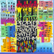Peoples' Instinctive Travels & The Paths Of Rhythm
