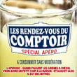 Les Rdv Du Comptoir (spécial Apéro)