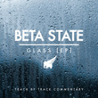 Glass - EP (Track by Track Commentary)