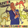 Cabu Jazz Masters: Lester Young: Complete Clarinet Works