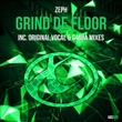 Grind De Floor