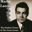 The Student Prince & The Great Caruso