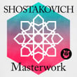 Shostakovich - Masterwork