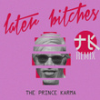 Later Bitches (Tolga Kahraman Remix)