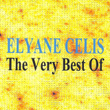 The Very Best Of : Elyane Célis