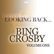Looking Back...bing Crosby, Vol. 1