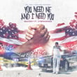 You Need Me and I Need You - Single