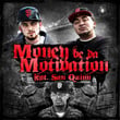 Money Be Tha Motivation