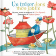 Un Trésor Dans Mon Jardin (chansons De Gilles Vigneault)