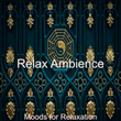Moods for Relaxation
