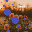 # 1 Album: Chillout Healing