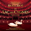 Tchaïkovsky: Le Lac Des Cygnes (les Etoiles Du Bolchoï)