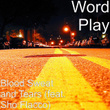 Blood Sweat and Tears (feat. Sho Flacco)