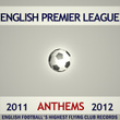 English Premier League Anthems 2011/2012
