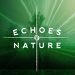 Echoes of Nature