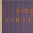 Gilbertos Samba