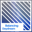 # Balancing Daydream