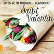 Saint Valentin (dites-Le En Musique... Classique !)