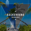 # Background Seaside