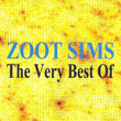 Zoot Sims : The Very Best Of