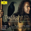 Twilight Of The Gods - The Ultimate Wagner Ring Collection