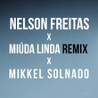Miúda Linda - Single (Mikkel Solnado Remix)