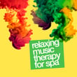 Relaxing Music Therapy for Spa