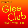 Glee Club: Gives You Hell