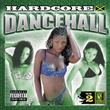 Hardcore Dancehall Vol. 2