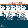 Keely Sings Sinatra