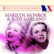 30 Succès Inoubliables : Marilyn Monroe & Judy Garland